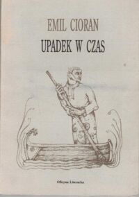 Miniatura okładki Cioran Emil Upadek w czas.