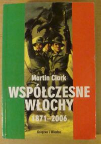 Miniatura okładki Clark Martin Współczesne Włochy 1871-2006.