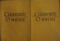 Miniatura okładki Clausewitz Carl von Generał O wojnie. Tom I-II. T.I. Księga 1-5. T.II. Księga 6,7i8./Biblioteka Wiedzy Wojskowej/