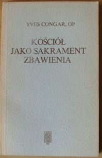 Miniatura okładki Congar Yves, OP Kościół jako sakrament zbawienia.