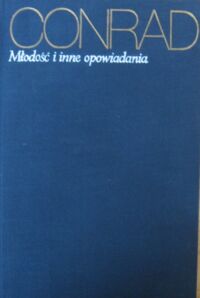 Miniatura okładki Conrad Joseph /pod red.i ze wstępem Z.Najdera/ Młodość i inne opowiadania. /Dzieła tom 6/