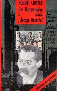 Miniatura okładki Coover Robert Gus Burczymucha z "Chicago Bearsów". Służąca i jej pan. /Biblioteka Amerykańska/