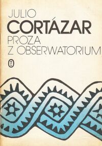 Miniatura okładki Cortazar Julio Proza z obserwatorium.