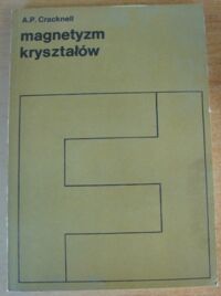 Miniatura okładki Cracknelkl A. P. Magnetyzm kryształów. Zastosowania teorii grup symetrii kolorowej.