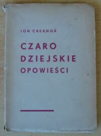 Miniatura okładki Creanga Ion /przeł. Mayzlówna K./ Czarodziejskie opowieści. (Povestiri).