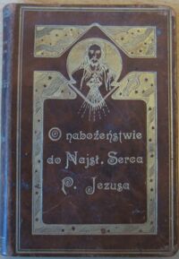 Miniatura okładki Croiset T.J. Jan o. O nabożeństwie do Najsł. Serca Pana naszego Jezusa Chrystusa. Przekład z francuskiego.