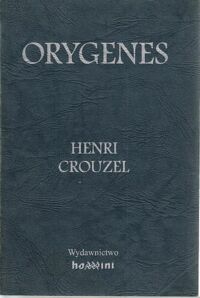 Miniatura okładki Crouzel Henri Orygenes.