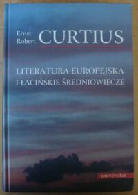 Miniatura okładki Curtius Ernst Robert Literatura europejska i łacińskie średniowiecze.