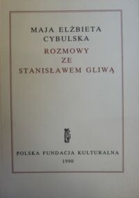 Miniatura okładki Cybulska Maja Elżbieta Rozmowy ze Stanisławem Gliwą.