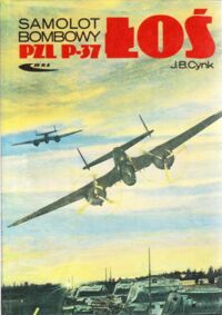 Miniatura okładki Cynk Jerzy B. Samolot bombowy PZL P-37 Łoś.