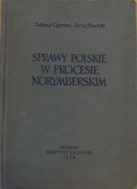 Miniatura okładki Cyprian Tadeusz, Sawicki Jerzy Sprawy polskie w procesie norymberskim.