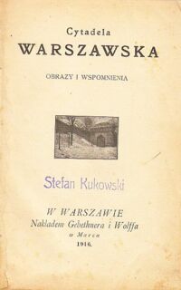 Miniatura okładki  Cytadela warszawska. Obrazy i wspomnienia.