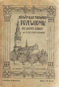 Miniatura okładki Cz. N. /Nowicki Czesław/ Nowy ilustrowany przewodnik po Jasnej Górze.