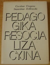 Miniatura okładki Czapów Czesław, Jedlewski Stanisław Pedagogika resocjalizacyjna.