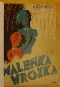 Zdjęcie nr 2 okładki Czarska Lidja /przeł. Solska E., ilustr. Horowicz/ Maleńka wróżka. Powieść dla dorastających panienek.