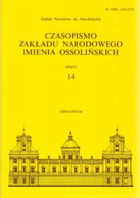 Miniatura okładki  Czasopismo Zakładu Narodowego Imienia Ossolińskich. Zeszyt 14.