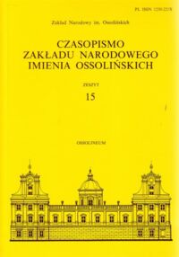 Miniatura okładki  Czasopismo Zakładu Narodowego Imienia Ossolińskich. Zeszyt 15.