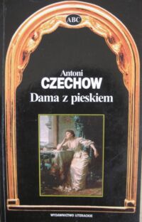 Miniatura okładki Czechow Antoni Dama z pieskiem.