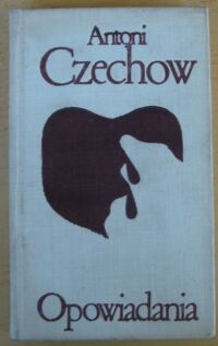 Miniatura okładki Czechow Antoni Opowiadania. /Biblioteka Klasyki Polskiej i Obcej/