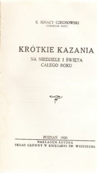 Miniatura okładki Czechowski Ignacy X. Krótkie kazania na niedziele i święta całego roku.