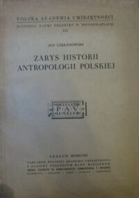 Miniatura okładki Czekanowski Jan Zarys historii antropologii polskiej.