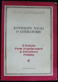 Miniatura okładki Czermińska Małgorzata/red./ Konteksty nauki o literaturze. /Z Dziejów Form Artystycznych w Literaturze Polskiej. Tom XXXIV/