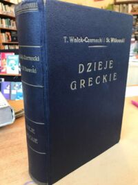 Miniatura okładki Czernecki-Wałek Tadeusz i Witkowski Stanisław Dzieje Greckie. Wielka Historja Powszechna. Tom II.