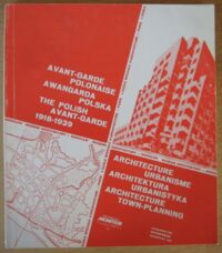 Miniatura okładki Czerner Olgierd, Listowski Hieronim Awangarda polska 1918-1939. Urbanistyka. Architektura. Avant-garde polonaise. The polish avant-garde. /Wersja polsko-francusko-angielska/