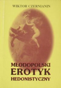 Miniatura okładki Czernianin Wiktor Młodopolski erotyk hedonistyczny.