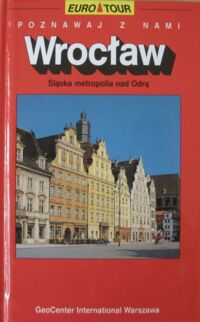 Miniatura okładki Czerwiński Janusz Wrocław. Śląska Metropolia nad Odrą.