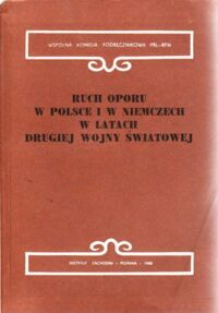 Miniatura okładki Czubiński Antoni, Kulak Zbigniew /red./ Ruch oporu w Polsce i w Niemczech w latach drugiej wojny światowej. /Wspólna Komisja Podręcznikowa PRL-RFN. Tom III/