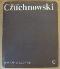 Miniatura okładki Czuchnowski Marian Poezje wybrane.