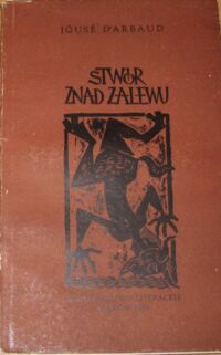 Miniatura okładki D Arbaud Jouse /ilustr. M. Hiszpańska-Neumann/ Stwór znad zalewu.