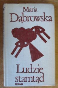 Miniatura okładki Dąbrowska Maria Ludzie stamtąd. /Biblioteka Klasyki Polskiej i Obcej/