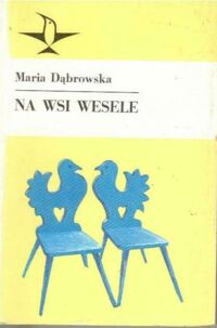 Miniatura okładki Dąbrowska Maria Na wsi wesele.