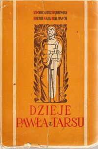 Miniatura okładki Dąbrowski Eugeniusz Ks. Dzieje Pawła z Tarsu. /Początki chrześcijaństwa. Tom II/