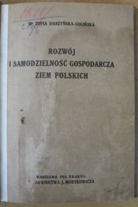 Zdjęcie nr 2 okładki Daszyńska-Golińska Zofia Rozwój i samodzielność gospodarcza Ziem Polskich.