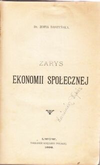 Miniatura okładki Daszyńska Zofia Zarys ekonomii społecznej.