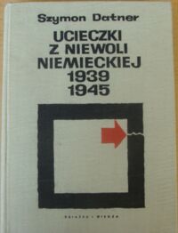 Miniatura okładki Datner Szymon Ucieczki z niewoli niemieckiej 1939-1945. 