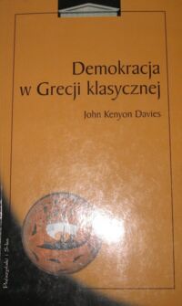 Miniatura okładki Davies John Kenyon Demokracja w Grecji klasycznej.