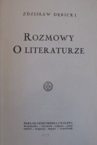 Zdjęcie nr 2 okładki Dębicki Zdzisław Rozmowy o literaturze.