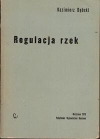 Zdjęcie nr 1 okładki Dębski Kazimierz  Regulacja rzek.