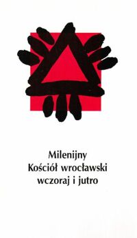 Miniatura okładki Dec Ignacy, ks. /red./ Milenijny Kościół wrocławski wczoraj i dziś. Jego Świątobliwości Ojcu Świętemu Janowi Pawłowi II na przełomie wieków i tysiącleci. /Sympozja i Sesje Naukowe. Tom 8/