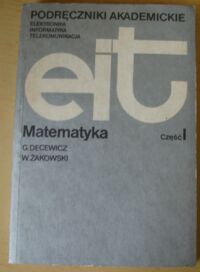 Miniatura okładki Decewicz Grzegorz, Żakowski Wojciech Matematyka. Część I.