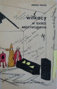 Miniatura okładki Degler Janusz Witkacy w teatrze międzywojennym.