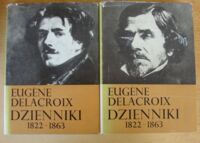 Miniatura okładki Delacroix Eugene Dzienniki. Część 1-2. Cz.1. 1822-1853. Cz.2. 1854-1863. /Teksty Źródłowe do Dziejów Teorii Sztuki. Tom XIV. Część 1-2/