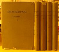 Miniatura okładki Dembowski Edward Pisma. Tom I-V.T.I. Pisma ogłoszone w latach 1841-42.T.II. Pisma ogłoszone w roku 1842.T.III. Pisma ogłoszone w roku 1843.T.IV. Pisma ogłoszone w latach 11844-46.T.V. Posłowie, przepisy i skorowidze./Biblioteka Klasyków Filozofii. Pisarze Polscy/