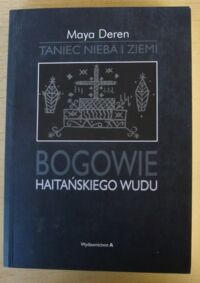 Zdjęcie nr 1 okładki Deren Maya Taniec nieba i ziemi. Bogowie haitańskiego wudu.