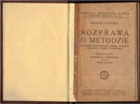 Miniatura okładki Descartes Rozprawa o metodzie dobrego powodowania swoim rozumem i szukania prawdy w naukach. /Bibljoteczka Uniwersytetów Ludowych i Młodzieży Szkolnej. Nr 220./