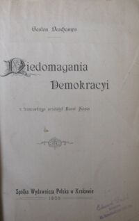 Zdjęcie nr 2 okładki Deschamps Gaston /z francuskiego przeł.Karol Scipio/ Niedomagania demokracyi.